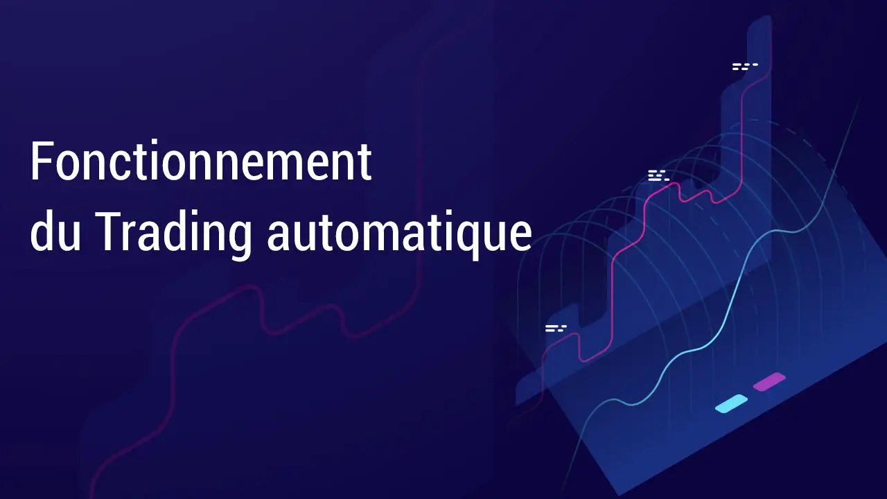 Fonctionnement du trading automatique