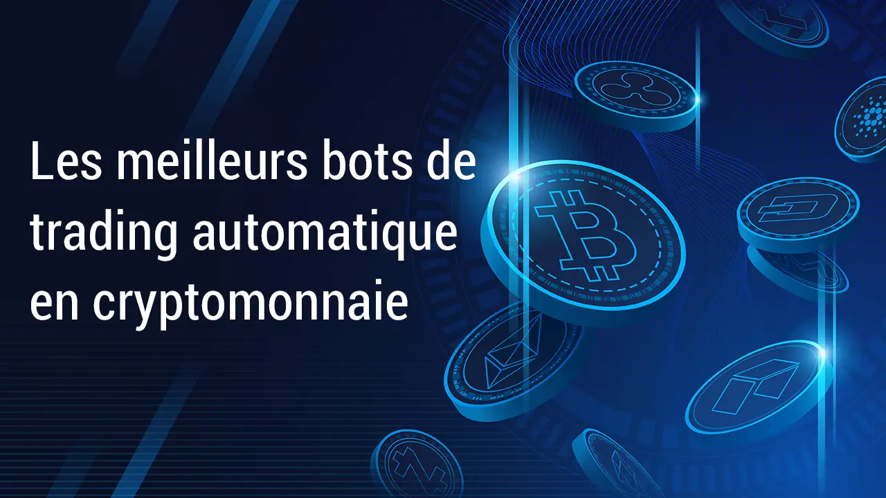 Meilleurs robots de trading automatique pour le bitcoin et cryptomonnaies